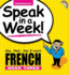 French: Week Three (Speak in a Week) (French Edition)