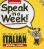 Speak in a Week! Italian Week One [With Paperback Book]