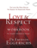 Love & Respect Workbook: the Love She Most Desires; the Respect He Desperately Needs