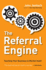 Referral Engine, the Teaching Your Business to Market Itself