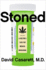 Stoned: a Doctor's Case for Medical Marijuana