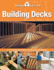 Building Decks: All the Information You Need to Design & Build Your Own Deck