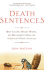 Death Sentences: How Cliches, Weasel Words and Management-Speak Are Strangling Public Language