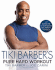Tiki Barber's Pure Hard Workout: Stop Wasting Time and Start Building Real Strength and Muscle