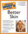 The Complete Idiot's Guide to Better Skin