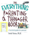 The Everything Parenting a Teenager Book: a Survival Guide for Parents