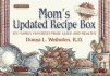 Mom's Updated Recipe Box: 300 Family Favorites Made Quick and Healthy