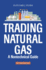 Trading Natural Gas a Nontechnical Guide