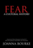 Fear: a Cultural History