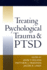 Treating Psychological Trauma and Ptsd