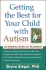 Getting the Best for Your Child With Autism: an Expert's Guide to Treatment