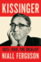 Kissinger: the Idealist, 1923-1968: Vol 1