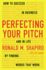 Perfecting Your Pitch: How to Succeed in Business and in Life By Finding Words That Work