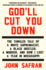 God'Ll Cut You Down: the Tangled Tale of a White Supremacist, a Black Hustler, a Murder, and How I Lost a Year in Mississippi