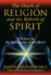 The Death of Religion and the Rebirth of Spirit: a Return to the Intelligence of the Heart