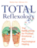 Total Reflexology: the Reflex Points for Physical, Emotional, and Psychological Healing