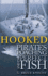 Hooked: Pirates, Poaching, and the Perfect Fish