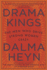Drama Kings: the Men Who Drive Strong Women Crazy...