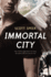 Immortal City: First Edition (Immortal City Novels)