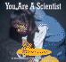 You Are a Scientist (Everything Science)