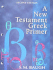 A New Testament Greek Primer