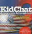 Kidchat American Adventure: 201 Questions to Make You Think, Talk, and Giggle About Our Nation's History