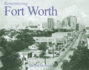 Remembering Fort Worth