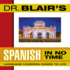 Dr. Blair's Spanish in No Time: the Revolutionary New Language Instruction Method That's Proven to Work!