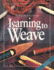 Learning to Weave (Paperback Or Softback)