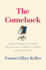 The Comeback: Seven Stories of Women Who Went From Career to Family and Back Again