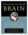 Welcome to Your Brain: Why You Lose Your Car Keys But Never Forget How to Drive and Other Puzzles of Everyday Life