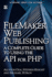 Filemaker Web Publishing: a Complete Guide to Using the Api for Php