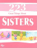 223 Great Things About Sisters