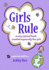 Girls Rule: a Very Special Book Created Especially for Girls--Updated Edition--