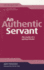 An Authentic Servant: the Marks of a Spiritual Leader (the Didasko Files)