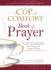 A Cup of Comfort Book of Prayer: Stories and Reflections That Bring You Closer to God