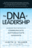 The Dna of Leadership: Leverage Your Instincts to: Communicate, Differentiate, Innovate