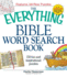 The Everything Bible Word Search Book: 150 Fun and Inspirational Puzzles (Everything Series)