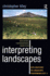 Interpreting Landscapes (Explorations in Landscape Phenomenology)