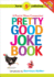 Pretty Good Joke Book: a Prairie Home Companion