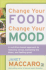 Change Your Food, Change Your Mood