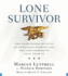 Lone Survivor: the Eyewitness Account of Operation Redwing and the Lost Heroes of Seal Team 10