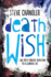 Death Wish: the Path Through Addiction to a Glorious Life