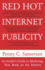 Red Hot Internet Publicity: an Insider's Guide to Promoting Your Book on the Internet!