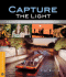 Capture the Light: a Guide for Beginning Digital Photographers