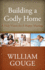 Building a Godly Home, Volume 2: a Holy Vision for a Happy Marriage