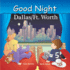 Good Night Dallas/Fort Worth (Good Night Our World)