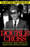 Double Cross: the Explosive, Inside Story of the Mobster Who Controlled America