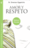 Amor Y Respeto (Spanish Edition)