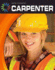 Carpenter (21st Century Skills Library: Cool Careers)